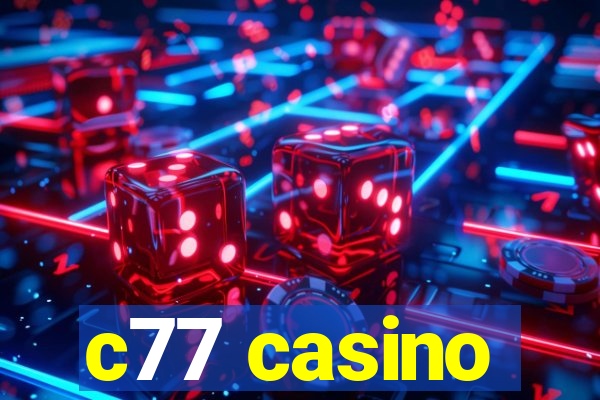 c77 casino